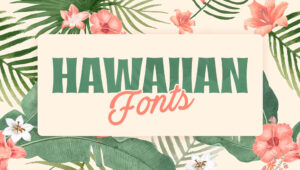 Best Free and Premium Hawaiian Fonts