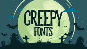 Free and Premium Creepy Fonts