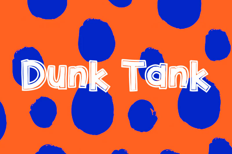 kb dunk tank funky font