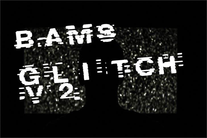 bams glitch v2 demo glitch font