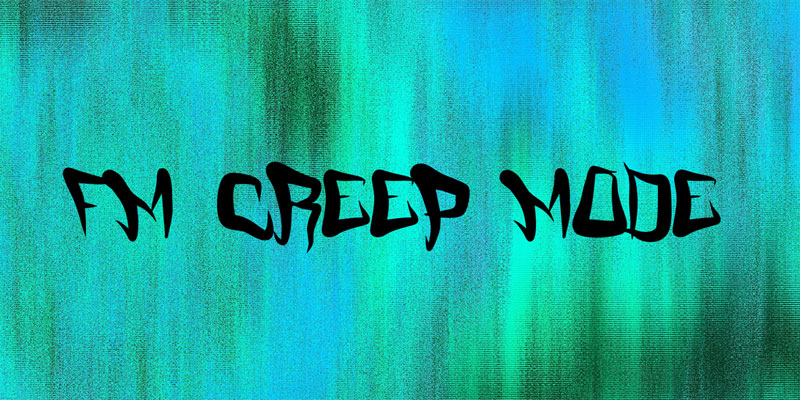 fm creep mode creepy font