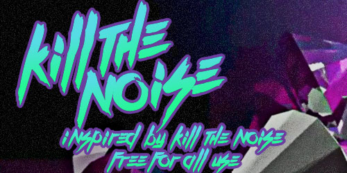 kill the noise samurai font