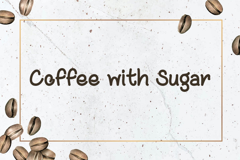 coffee with sugar coffee font