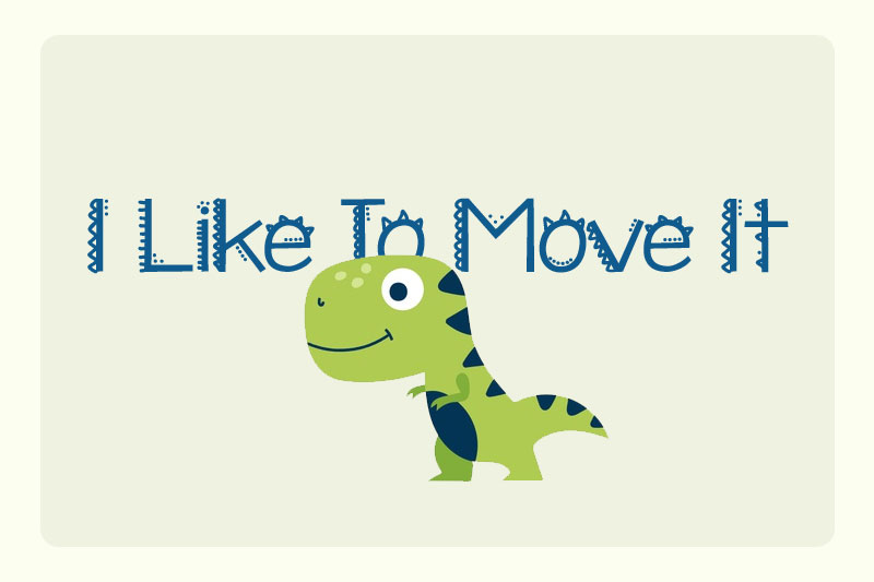 kg i like to move it dinosaur font