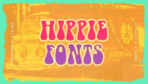 Best Free and Premium Hippie Fonts