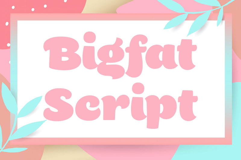 bigfat script fat font