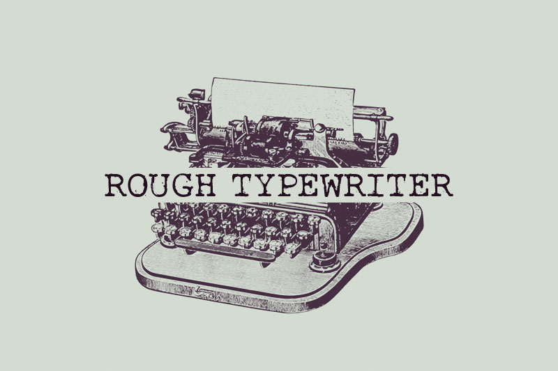 rough typewriter fonts