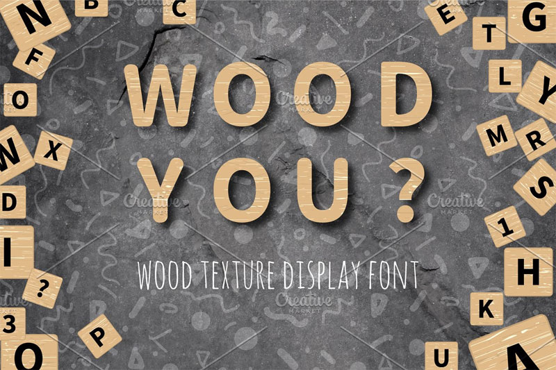 wood you wood texture wood font
