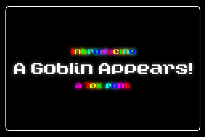 a goblin appears 8 bit font