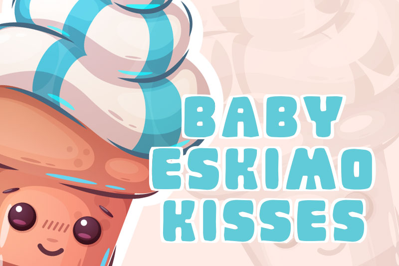 baby eskimo kisses ice cream font