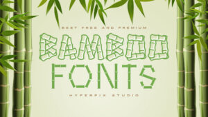 25 Best Free and Premium Bamboo Fonts