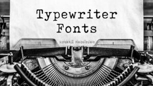 Best Free and Premium Typewriter Fonts