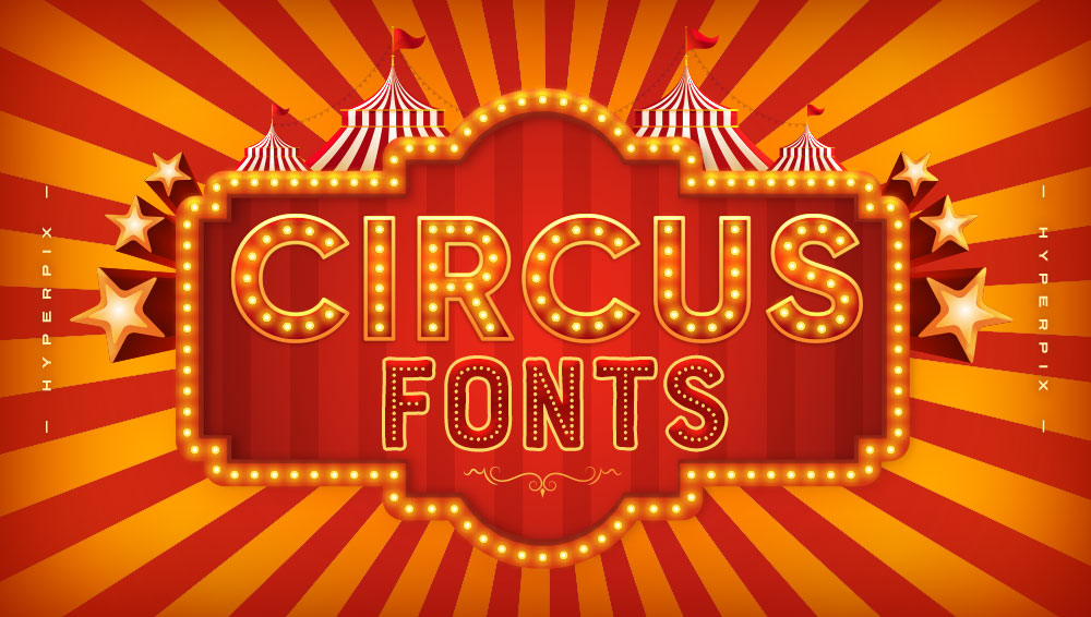 45  Best Circus Fonts (FREE / Premium) 2024 Hyperpix