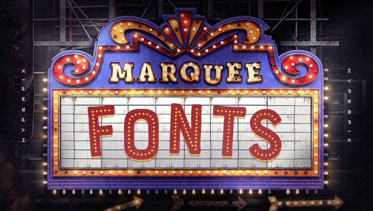35+ Best Marquee Fonts (Free / Premium) 2021 | Hyperpix