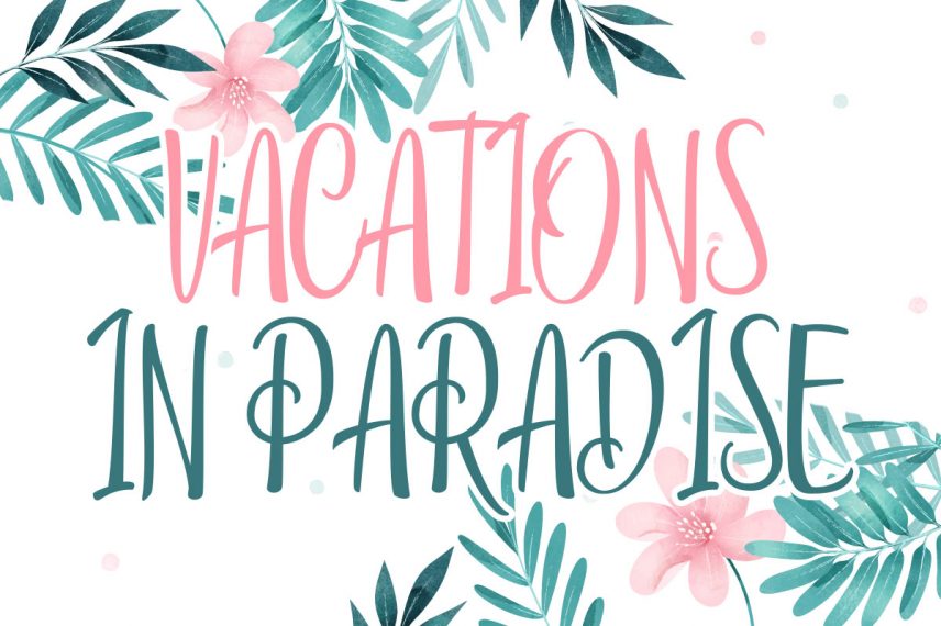 vacations in paradise garden font